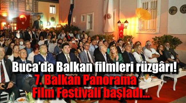 Buca’da Balkan filmleri rüzgârı