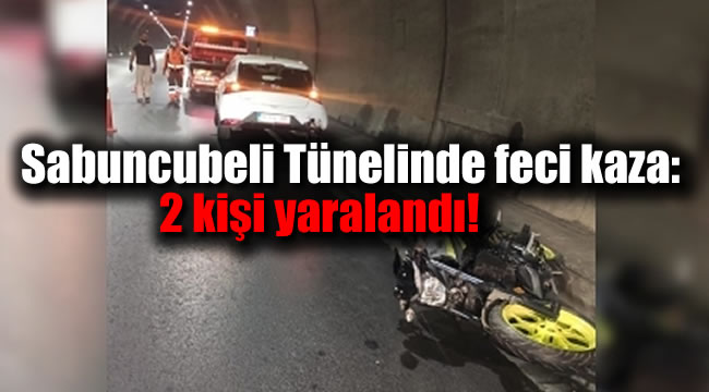 Sabuncubeli Tünelinde feci kaza: 2 kişi yaralandı