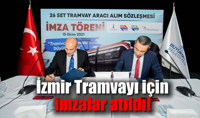 İzmir Tramvayı için imzalar atıldı