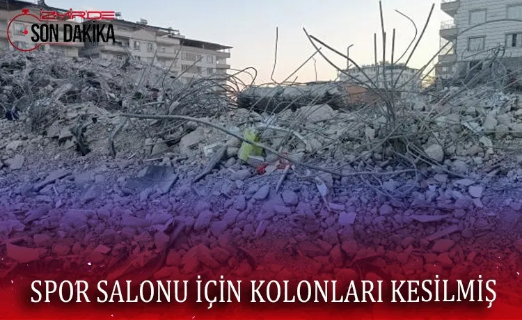 Depremde 50 kişiye mezar olan binayla ilgili korkunç iddia: Kolonları kesildi