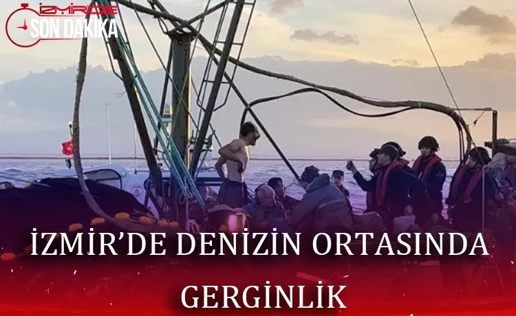 İzmir’de denizin ortasında gerginlik