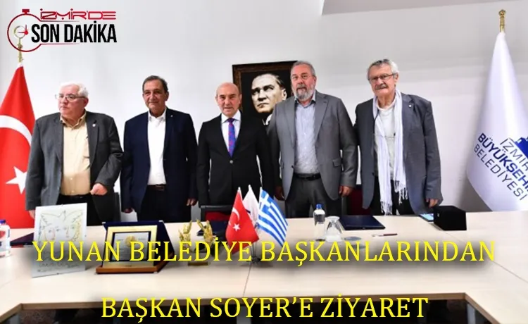 Yunan belediye başkanlarından Soyer'e ziyaret
