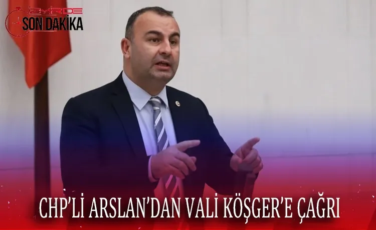 CHP’li Arslan’dan Vali Köşger’e çağrı: Okullar yetmez dayanıksız tüm kamu kurumları tahliye edilsin